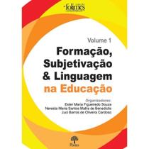 Formação, Subjetivação E Linguagem Na Educação - PONTES Formação, Subjetivação E Linguagem Na Educação - PONTES