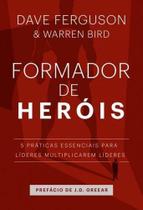 Formador De Heróis - Editora Palavra