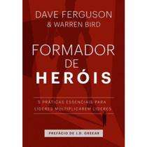 Formador de heróis - EDITORA PALAVRA Formador de heróis - EDITORA PALAVRA