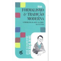 Formalismo & Tradição Moderna - O Problema da Arte na Cr - E Realizações Formalismo & Tradição Moderna - O Problema da Arte na Cr - E Realizações
