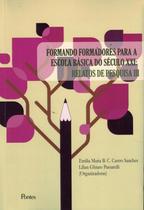 FORMANDO FORMADORES PARA A ESCOLA BASICA DO SECULO XXI: RELATOS DE PESQUISA lll - PONTES EDITORES