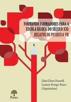 Formando Formadores Para A Escola Básica Do Século XXI: Relatos De Pesquisa VII Formando Formadores Para A Escola Básica Do Século XXI: Relatos De Pesquisa VII