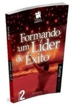 Formando um Líder de Éxito - 2 nível - Aluno Formando um Líder de Éxito - 2 nível - Aluno