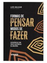 Formas de pensar modos de fazer Formas de pensar modos de fazer