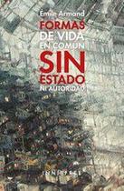 Formas de vida en común sin estado ni autoridad - Editorial Innisfree Ltd. Formas de vida en común sin estado ni autoridad - Editorial Innisfree Ltd.