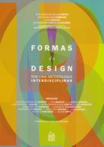Formas do Design - Por Uma Metodologia Interdisciplinar