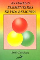 Formas elementares de vida religiosa, as: o sistem - - PAULUS