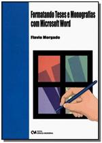 Formatando Teses E Monografias Com Microsoft Word - CIENCIA MODERNA