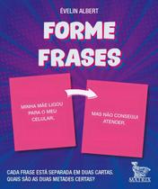 Forme Frases - Cada Frase Está Separada em Duas Cartas. Quais São as Duas Metades Certas Forme Frases - Cada Frase Está Separada em Duas Cartas. Quais São as Duas Metades Certas