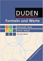 Formeln und Werte - S I und II: Mathematik - Physik - Chemie - Biologie - Formelsammlung - Abitur - EDITORA DUDEN Formeln und Werte - S I und II: Mathematik - Physik - Chemie - Biologie - Formelsammlung - Abitur - EDITORA DUDEN