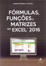 Fórmulas, Funções e Matrizes no Excel 2016 - ALTA BOOKS