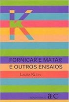 Fornicar e Matar e Outros Ensaios Fornicar e Matar e Outros Ensaios