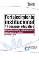 Fortalecimiento institucional y liderazgo educativo - COOPERATIVA EDITORIAL MAGISTERIO