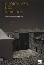 Fortaleza dos Vencidos, A - ARX - GRUPO GEN