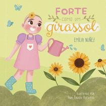Forte como um girassol