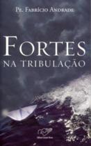 Fortes na tribulaçao - CANÇÃO NOVA