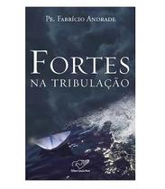 Fortes na tribulacao - padre fabricio - Canção nova