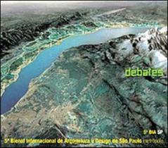 FORUM DE DEBATES - 5ª BIENAL INTERNACIONAL DE ARQUITETURA E DESIGN DE SAO PAULO - METROPOLE