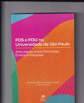 FOS e FOU na Universidade De São Paulo: Articulação Entre Formação, Ensino e Pesquisa - PONTES