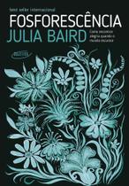 Fosforescência: Como Encontrar Alegria Quando o Mundo Escurece