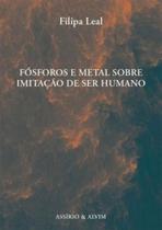 Fósforos e metal sobre imitação de ser humano Fósforos e metal sobre imitação de ser humano