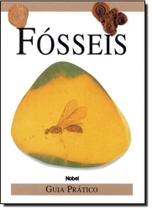 Fósseis - Guia Prático - NOBEL Fósseis - Guia Prático - NOBEL