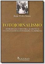Fotojornalismo introducao a historia - Letras contemporaneas e obra j