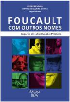 Foucault com outros nomes - lugares de subjetivação