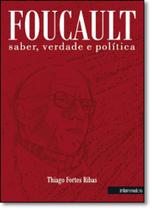 Foucault, saber, verdade e politica - INTERMEIOS