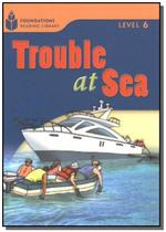 Foundations reading library level 6.5 - trouble at