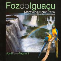 Foz Do Iguacu Maravilha Da Natureza - Natugraf -