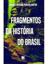 Fragmentos da história do brasil Fragmentos da história do brasil