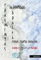 Fragmentos da Identidade Brasil - Espaços, Escritas, Paisagens