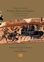 Fragmentos de Poesia Épica e Cômica da Grécia Antiga e Vidas de Homero - Odysseus