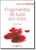 Fragmentos de Tudo em Mim - Vol.3 - Coleção Pedaços de Vida - COMPACTOS