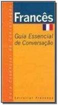 Frances - Guia Essencial De Conversacao - EDITORIAL PRESENCA