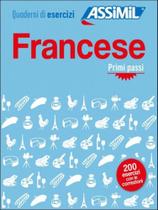 Francese primi passi - cahier d'exercices - ASSIMIL FRANCE ** Francese primi passi - cahier d'exercices - ASSIMIL FRANCE **