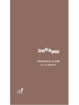 Francisco alvim - ciranda da poesia Francisco alvim - ciranda da poesia
