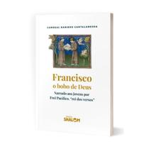 Francisco, o bobo de Deus (Raniero Cantalamessa) Francisco, o bobo de Deus (Raniero Cantalamessa)