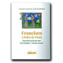 Francisco, O Bobo De Deus Francisco, O Bobo De Deus