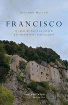 Francisco - O Santo de Assis na Origem dos Movimentos Franciscanos Sortido