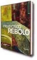 Francisco Rebolo - Coleção Folha Grandes Pintores Brasileiros