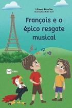Francois e o epico resgate musical