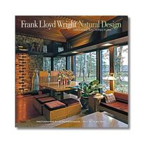 Frank Lloyd Wright - Natural Design Frank Lloyd Wright - Natural Design