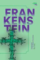 Frankenstein or, The Modern Prometheus - NOVO SECULO