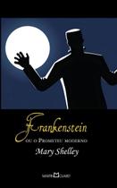 Frankenstein - Ou o Prometeu Moderno