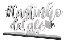 Frase Cantinho Do Café Decorar Aplique Letreiro Cozinha Prata