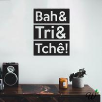 Frase de Parede 3D Bah & Tri & Tchê! em Mdf Preto Exclusivo - Woodecora