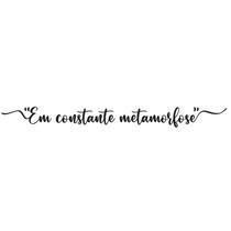 Frase de parede ''Em constante metamorfose'' - mdf 3mm preto