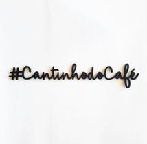 Frase Decorativa Cantinho Do Café Mdf 3mm Preto